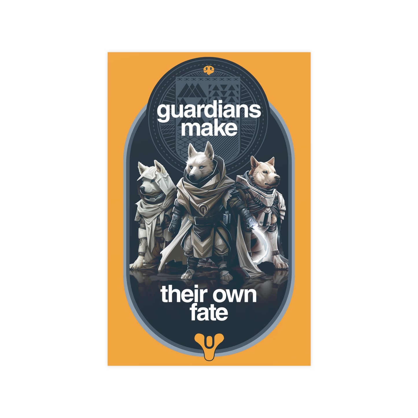 Destiny 2 - Guardians Make Their Own Fate | Matte Poster