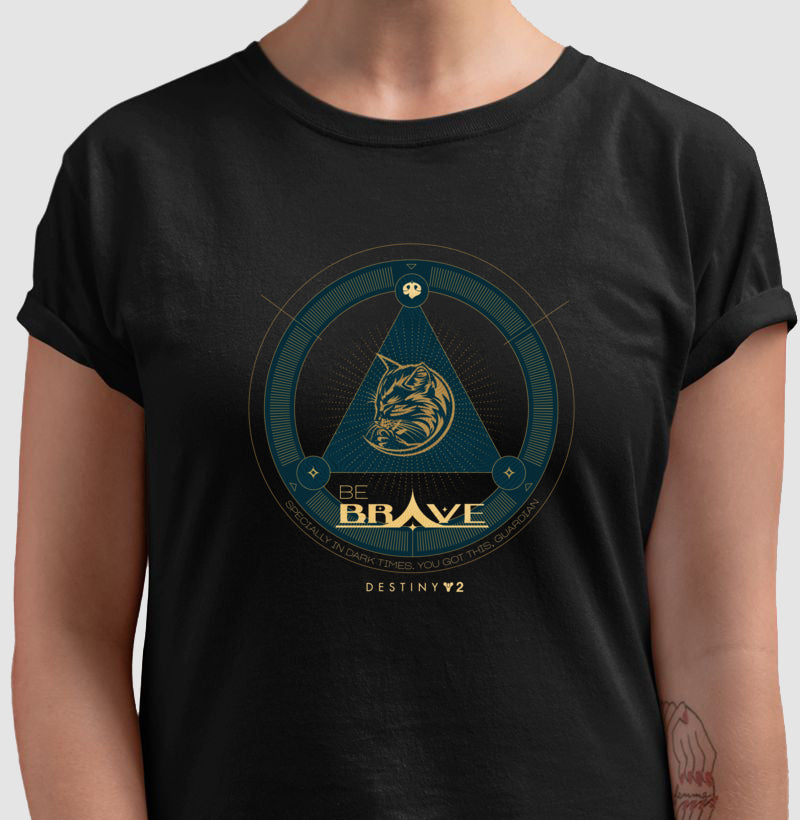 Destiny 2 - Be Brave | Unissex T-Shirt