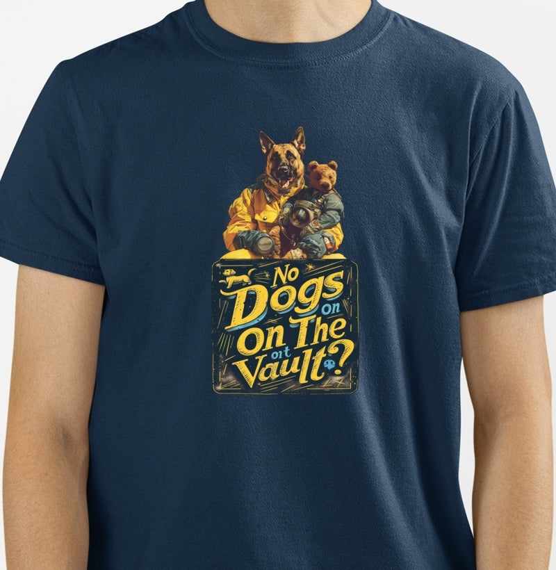 Fallout - No Dogs On The Vault? | Unissex T-Shirt