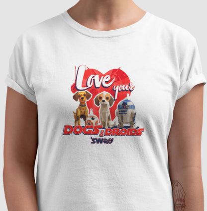 Love Your Dogs and Droids - Star Wars | Unissex T-Shirt